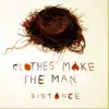 Clothes Make the Man - Distance